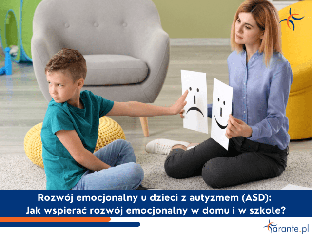 Rozwój emocjonalny u dzieci z autyzmem (ASD): Jak wspierać rozwój emocjonalny w domu i w szkole?
